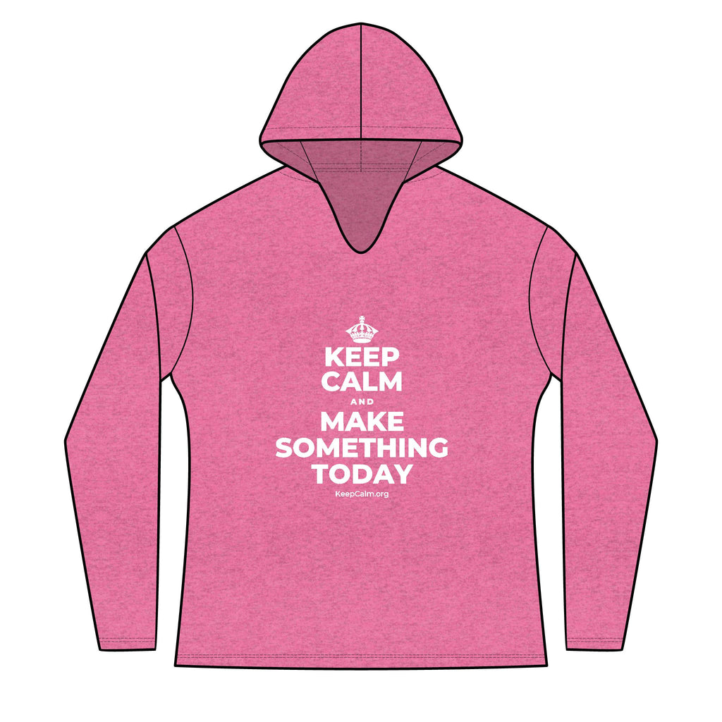KEEP CALM AND MAKE SOMETHING TODAY Women's Long Sleeve Hoodie