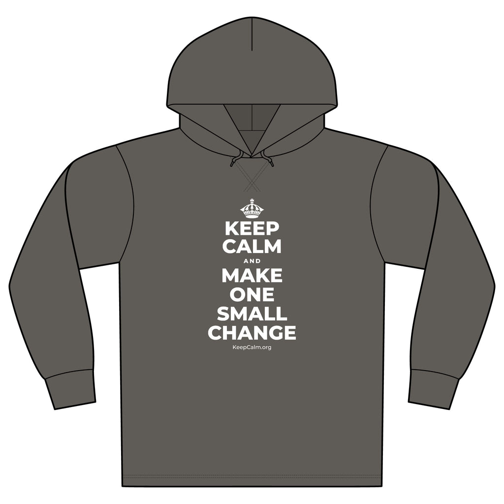 KEEP CALM AND MAKE ONE SMALL CHANGE Organic Hoodie Tee