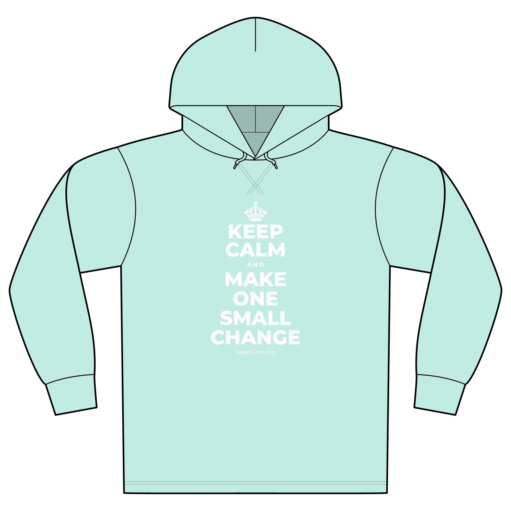 KEEP CALM AND MAKE ONE SMALL CHANGE Organic Hoodie Tee