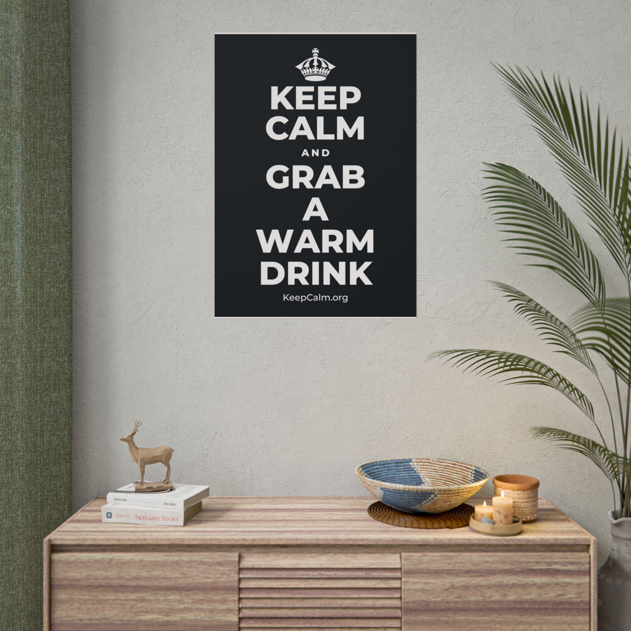 KEEP CALM AND GRAB A WARM DRINK Poster (Dark)