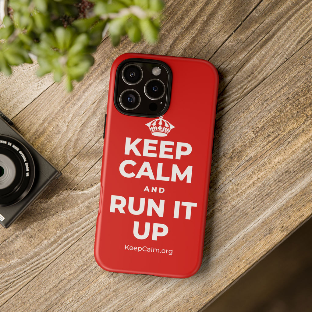 KEEP CALM AND RUN IT UP Phone Case