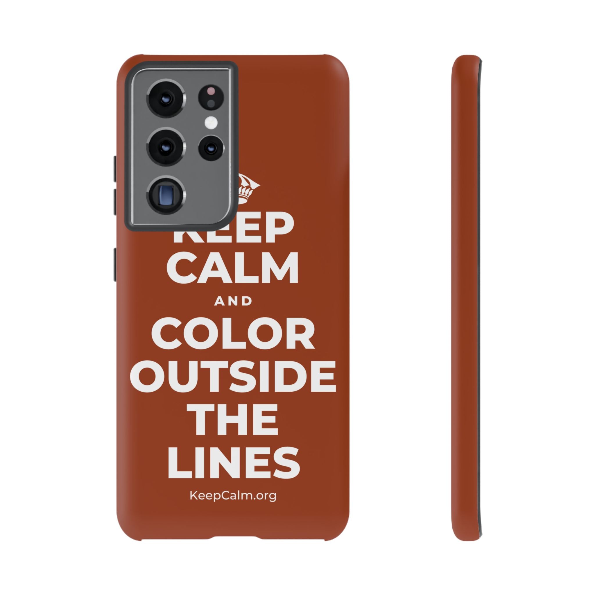 KEEP CALM AND COLOR OUTSIDE THE LINES Phone Case