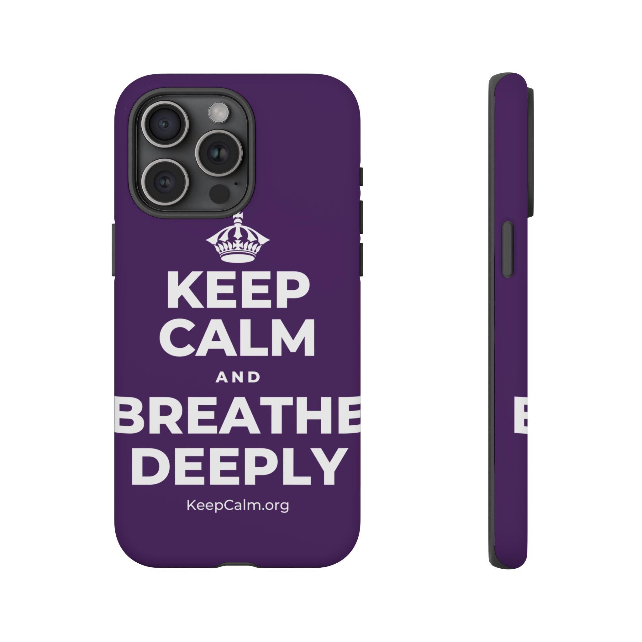 KEEP CALM AND BREATHE DEEPLY Phone Case