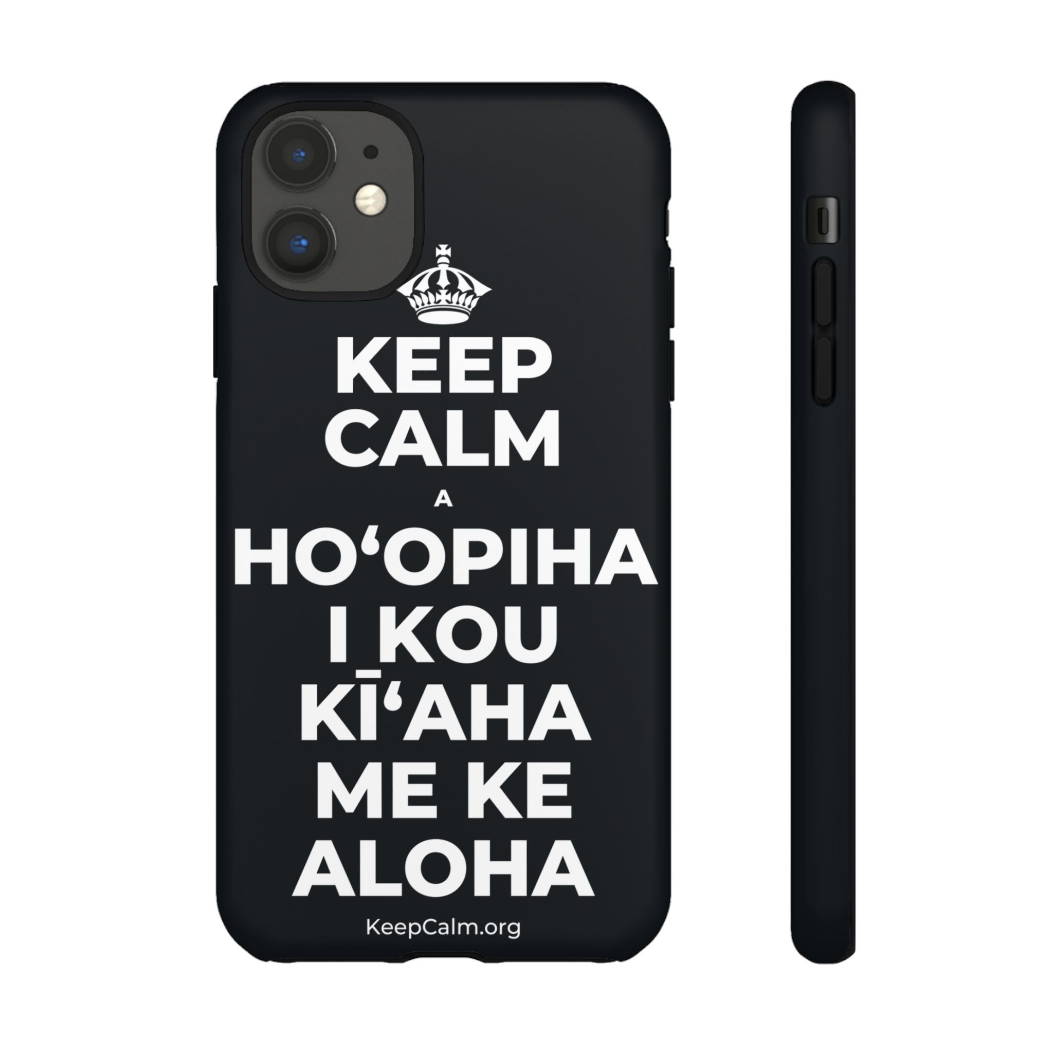 KEEP CALM A HOʻOPIHA I KOU KĪʻAHA ME KE ALOHA Phone Case (Dark)