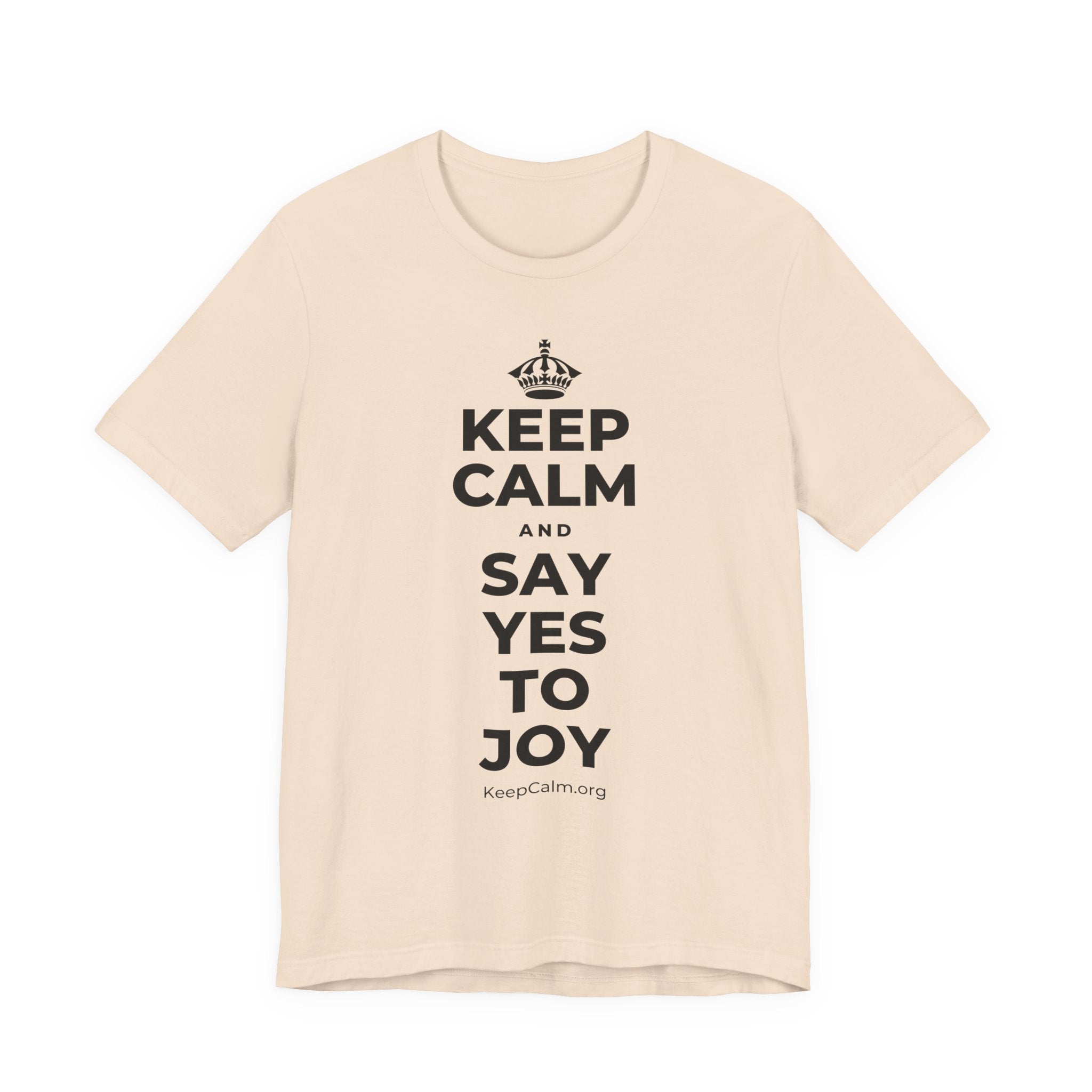 KEEP CALM AND SAY YES TO JOY T-Shirt (Soft Cream–Heather Mauve)
