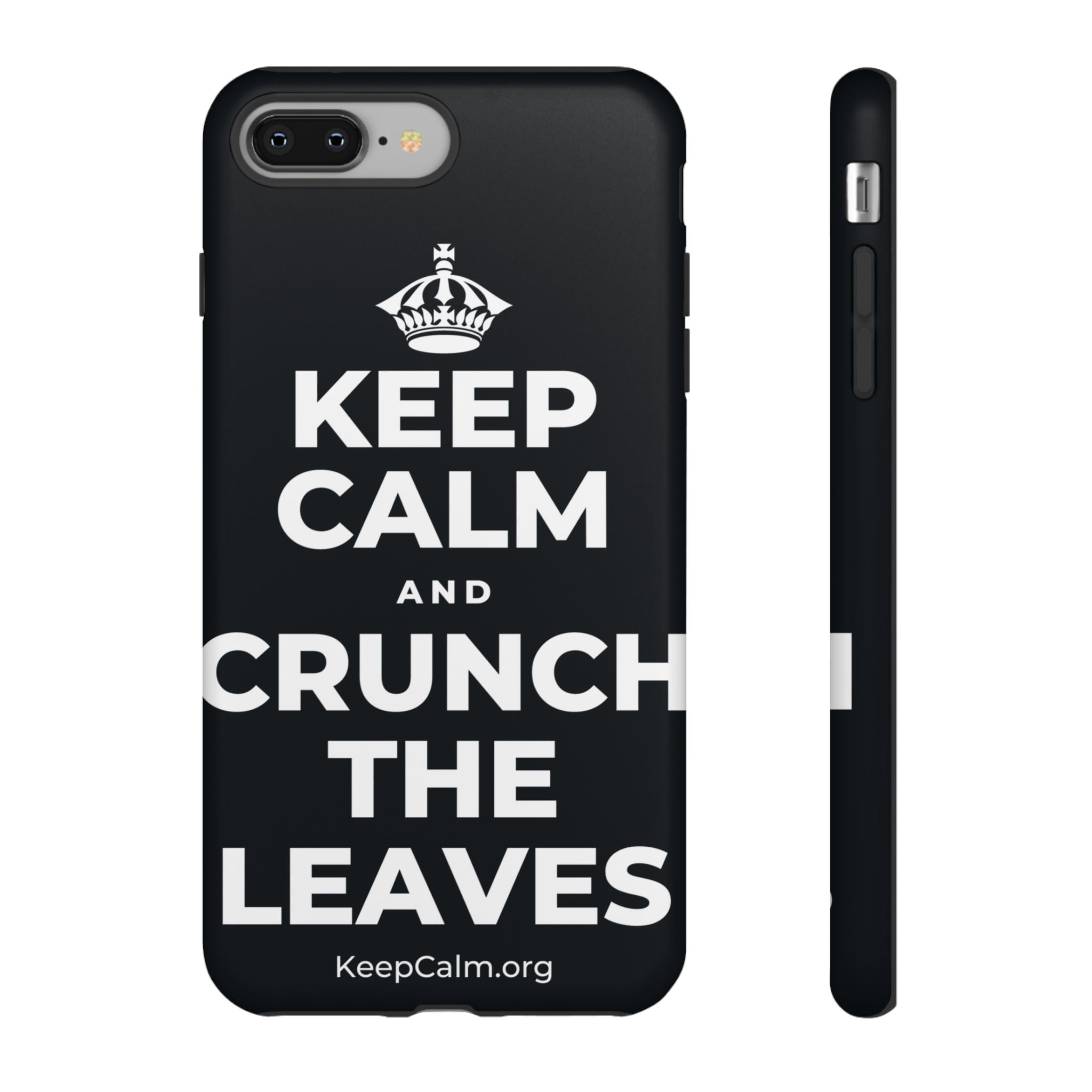 KEEP CALM AND CRUNCH THE LEAVES Phone Case (Dark)