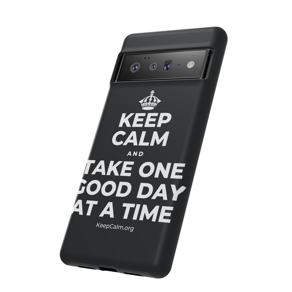 KEEP CALM AND TAKE ONE GOOD DAY AT A TIME Phone Case (Dark)
