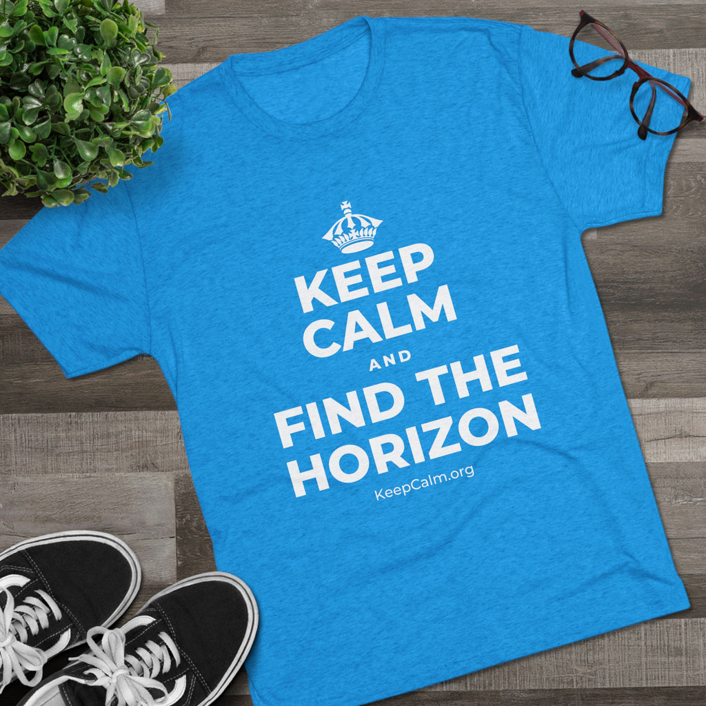 KEEP CALM AND FIND THE HORIZON Tri-Blend Tee