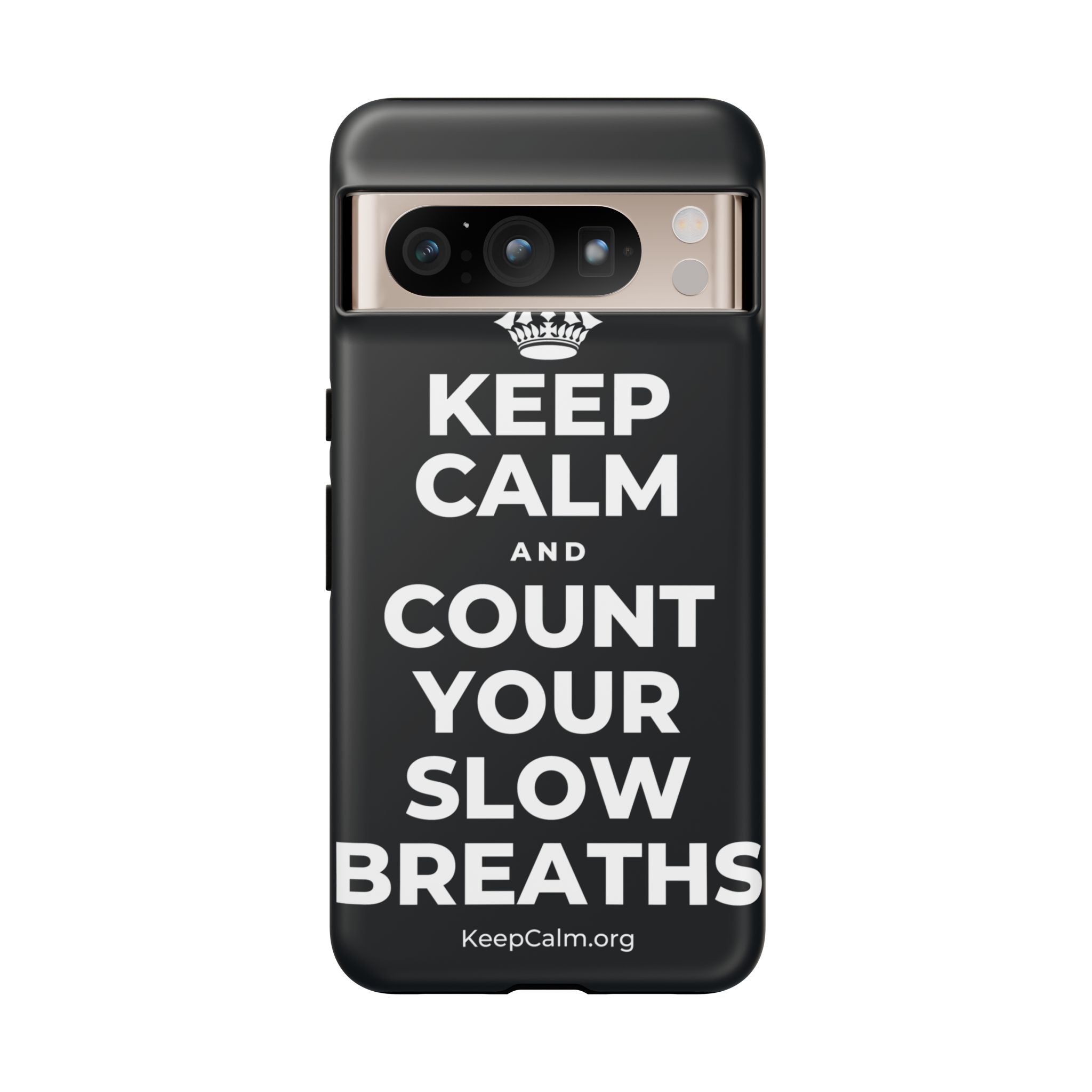 KEEP CALM AND COUNT YOUR SLOW BREATHS Phone Case (Dark)