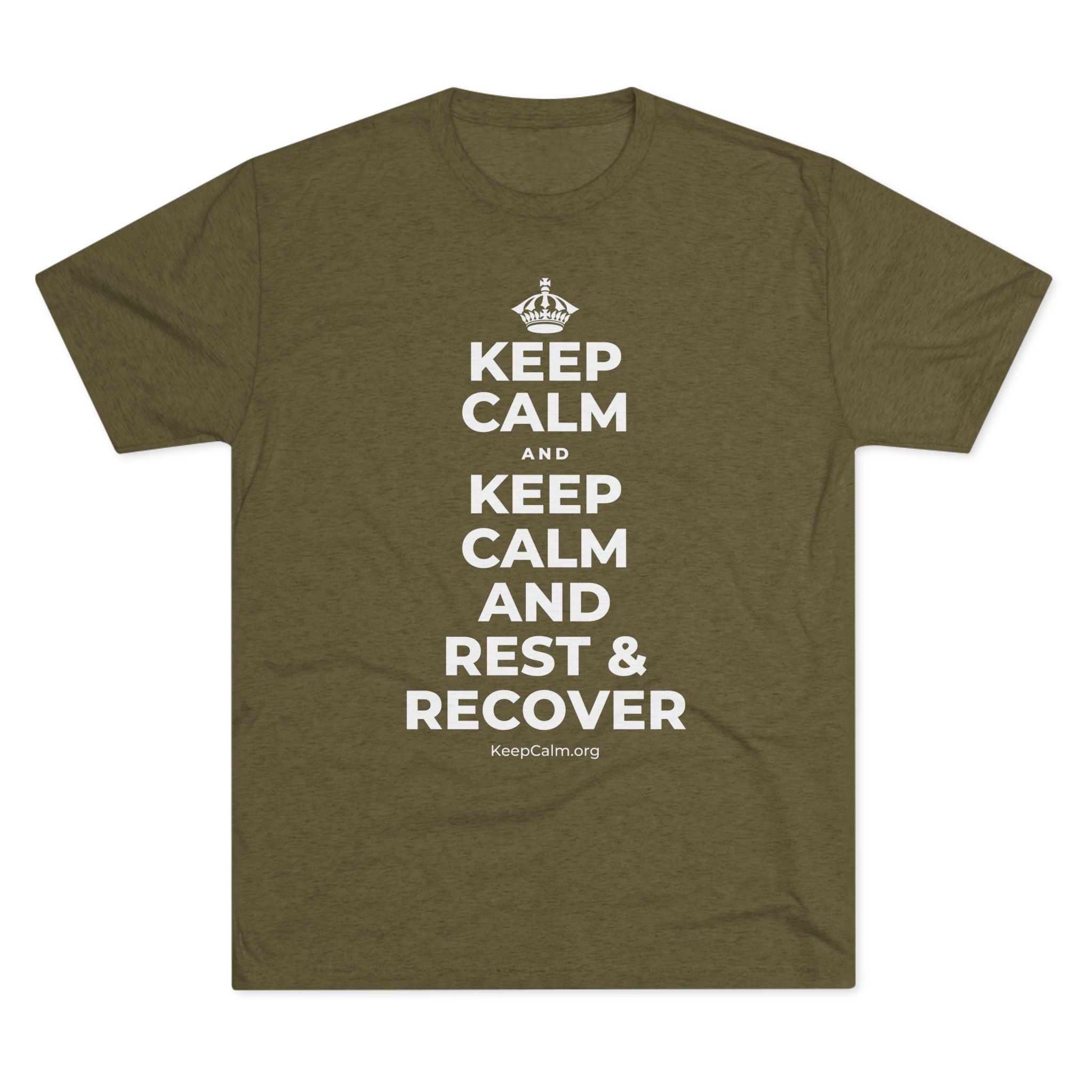 KEEP CALM AND KEEP CALM AND REST & RECOVER Tri-Blend Tee