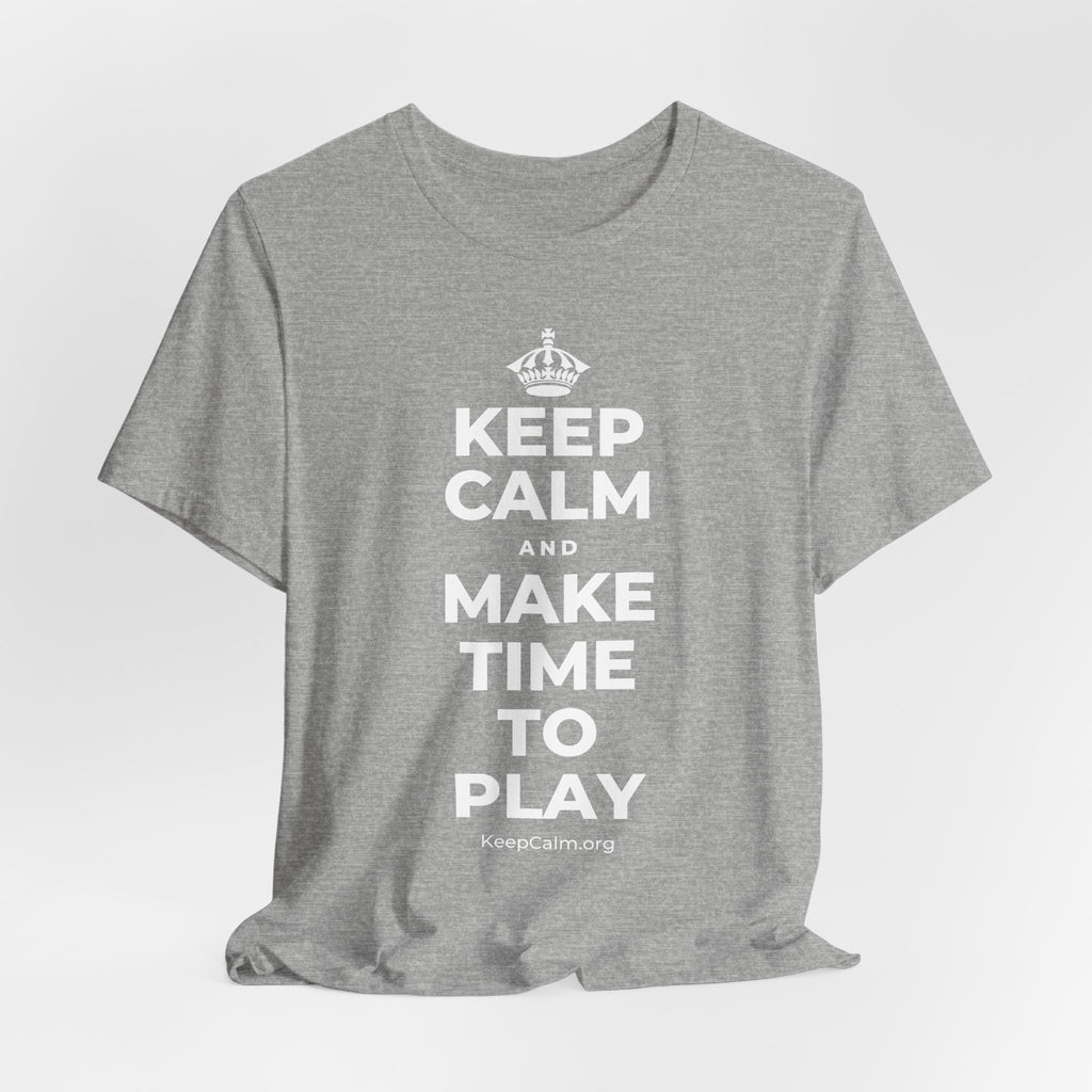 KEEP CALM AND MAKE TIME TO PLAY T-Shirt (White–Asphalt)