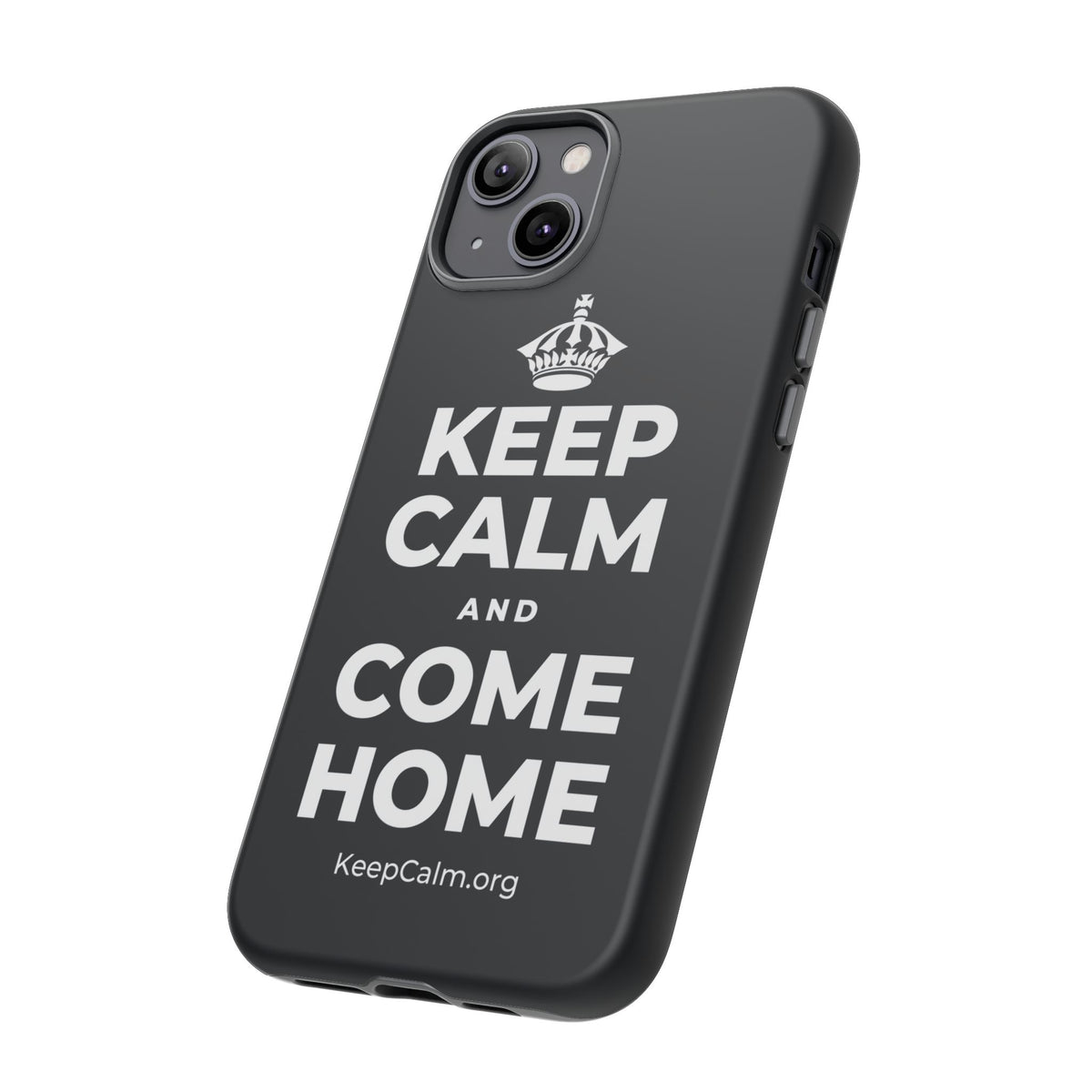 KEEP CALM AND COME HOME Phone Case (Dark)