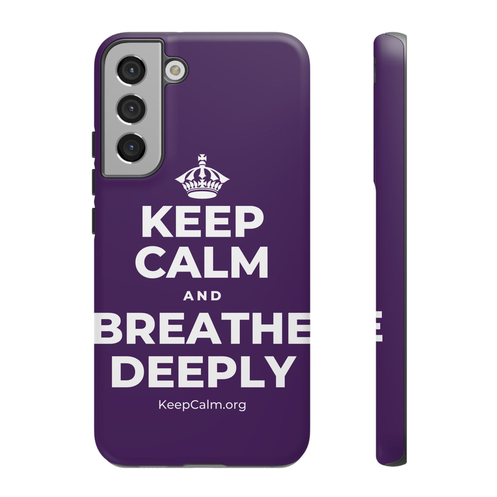 KEEP CALM AND BREATHE DEEPLY Phone Case