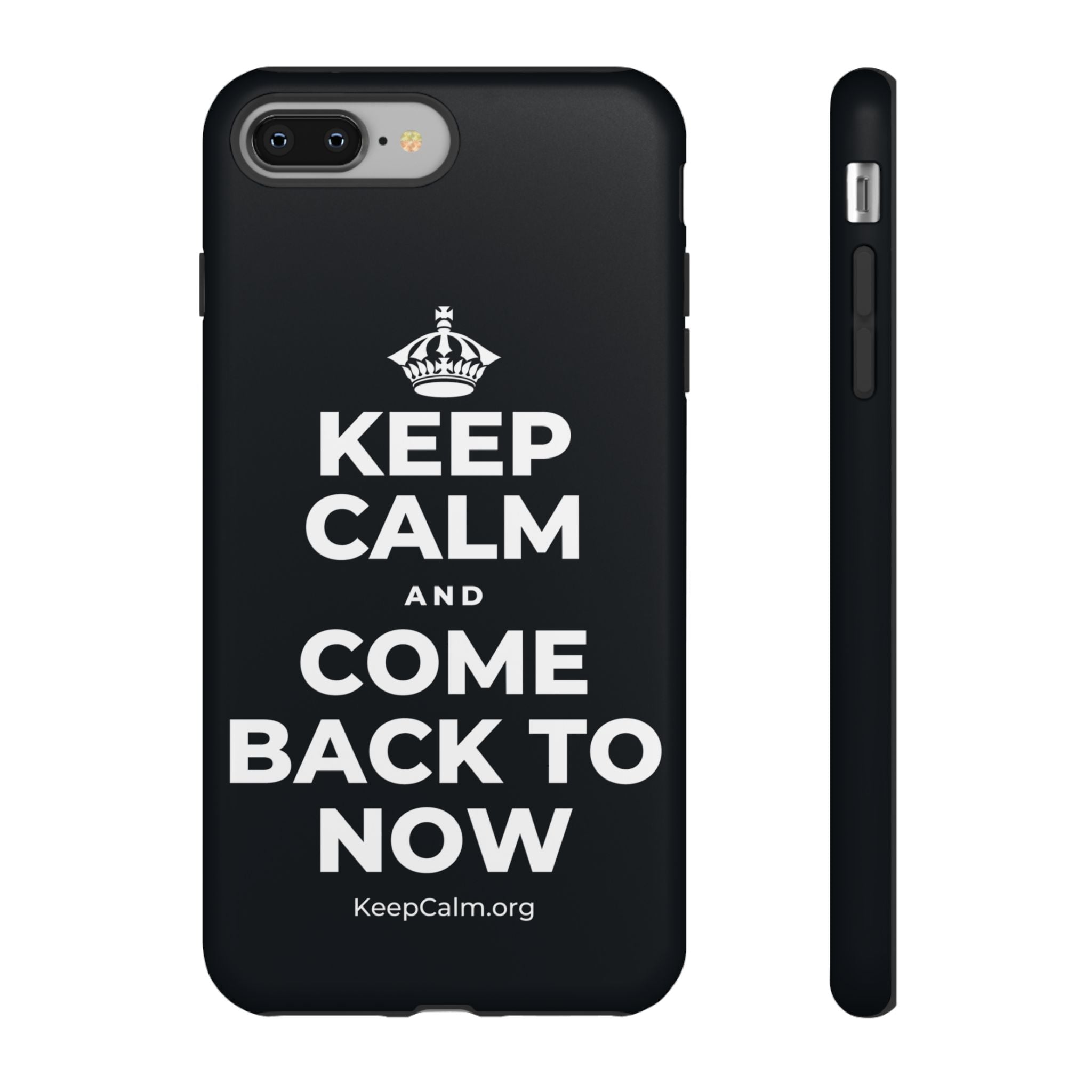 KEEP CALM AND COME BACK TO NOW Phone Case (Dark)