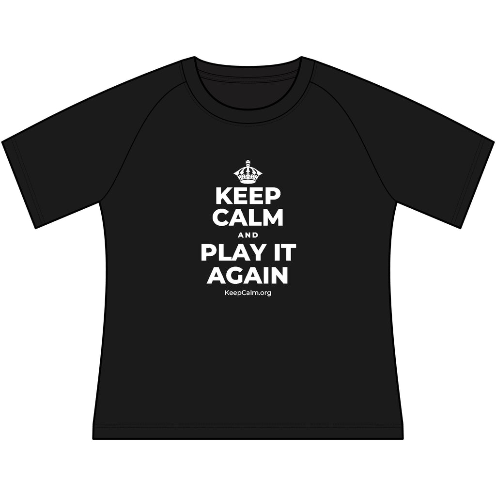 KEEP CALM AND PLAY IT AGAIN Women's Raglan Tee
