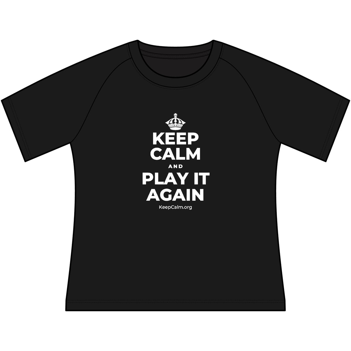 KEEP CALM AND PLAY IT AGAIN Women's Raglan Tee