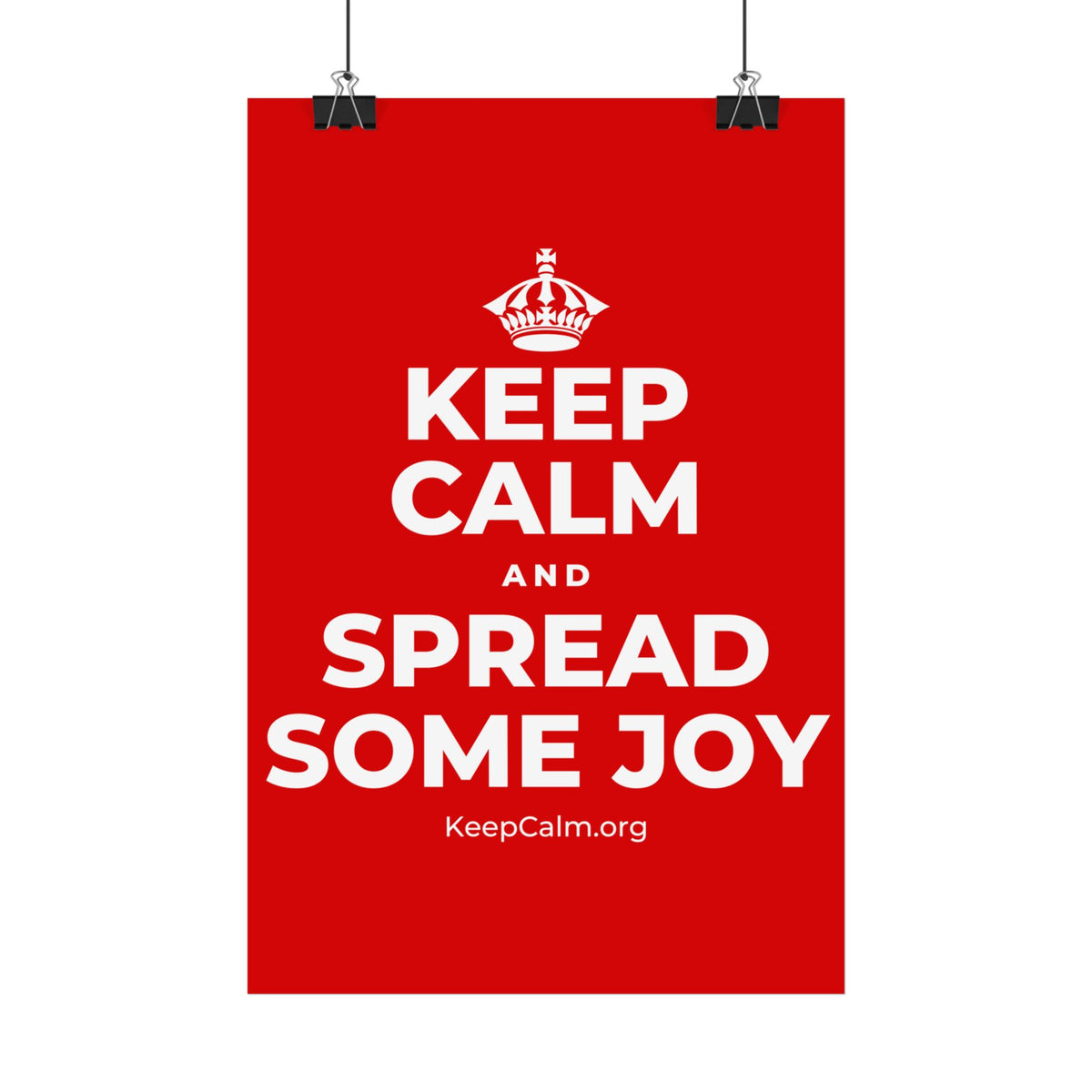 KEEP CALM AND SPREAD SOME JOY Satin Poster
