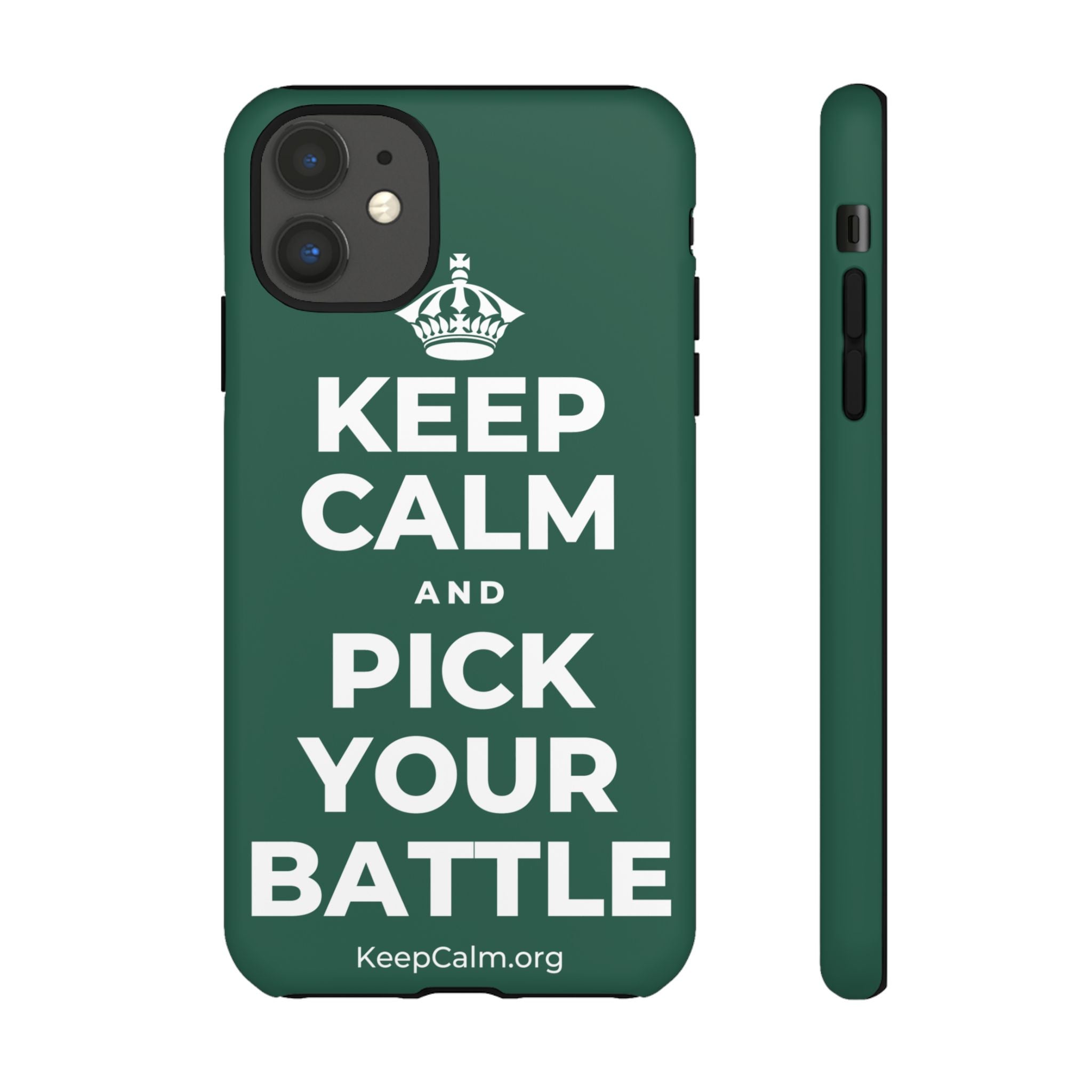KEEP CALM AND PICK YOUR BATTLE Phone Case
