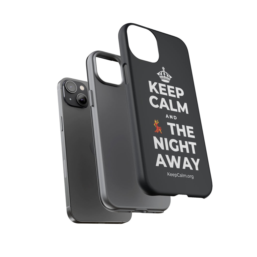 KEEP CALM AND 💃 THE NIGHT AWAY Phone Case (Dark)