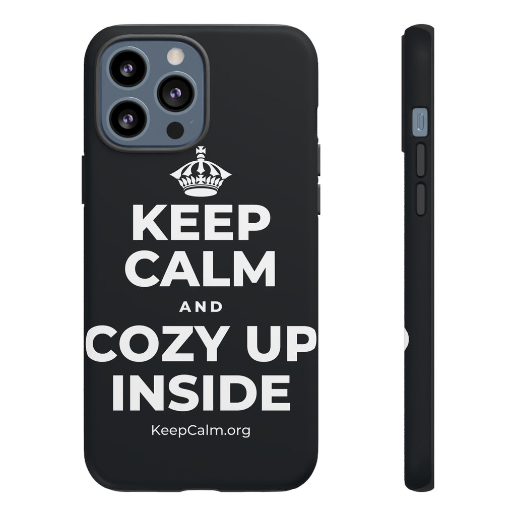 KEEP CALM AND COZY UP INSIDE Phone Case (Dark)
