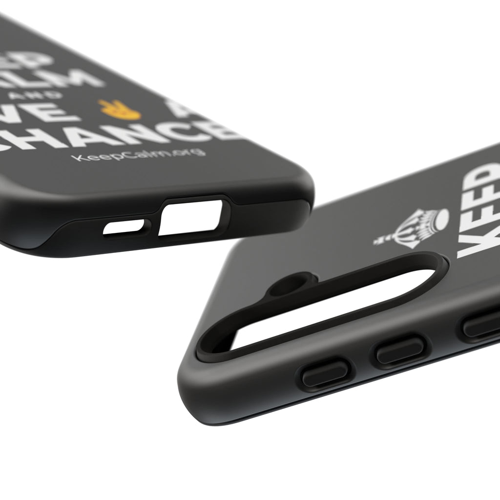 KEEP CALM AND GIVE ✌️ A CHANCE Phone Case