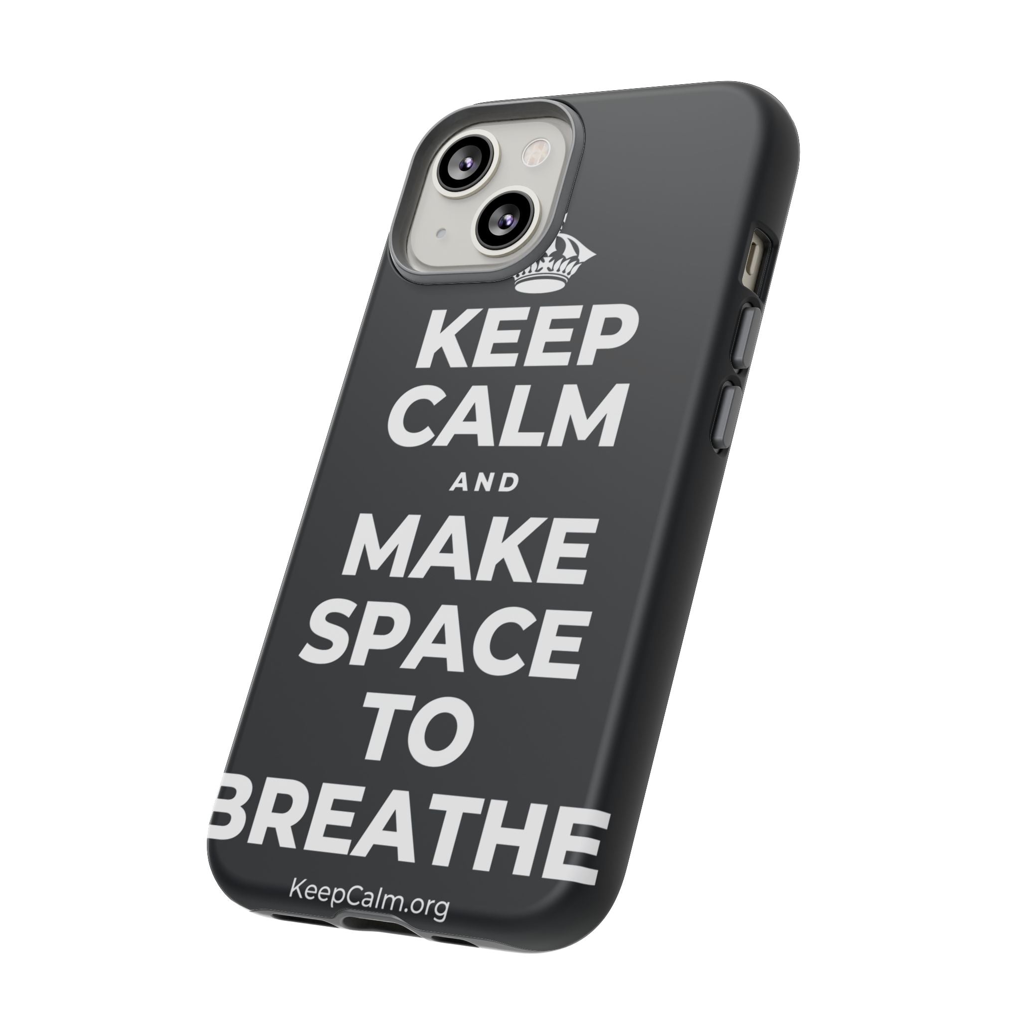 KEEP CALM AND MAKE SPACE TO BREATHE Phone Case (Dark)