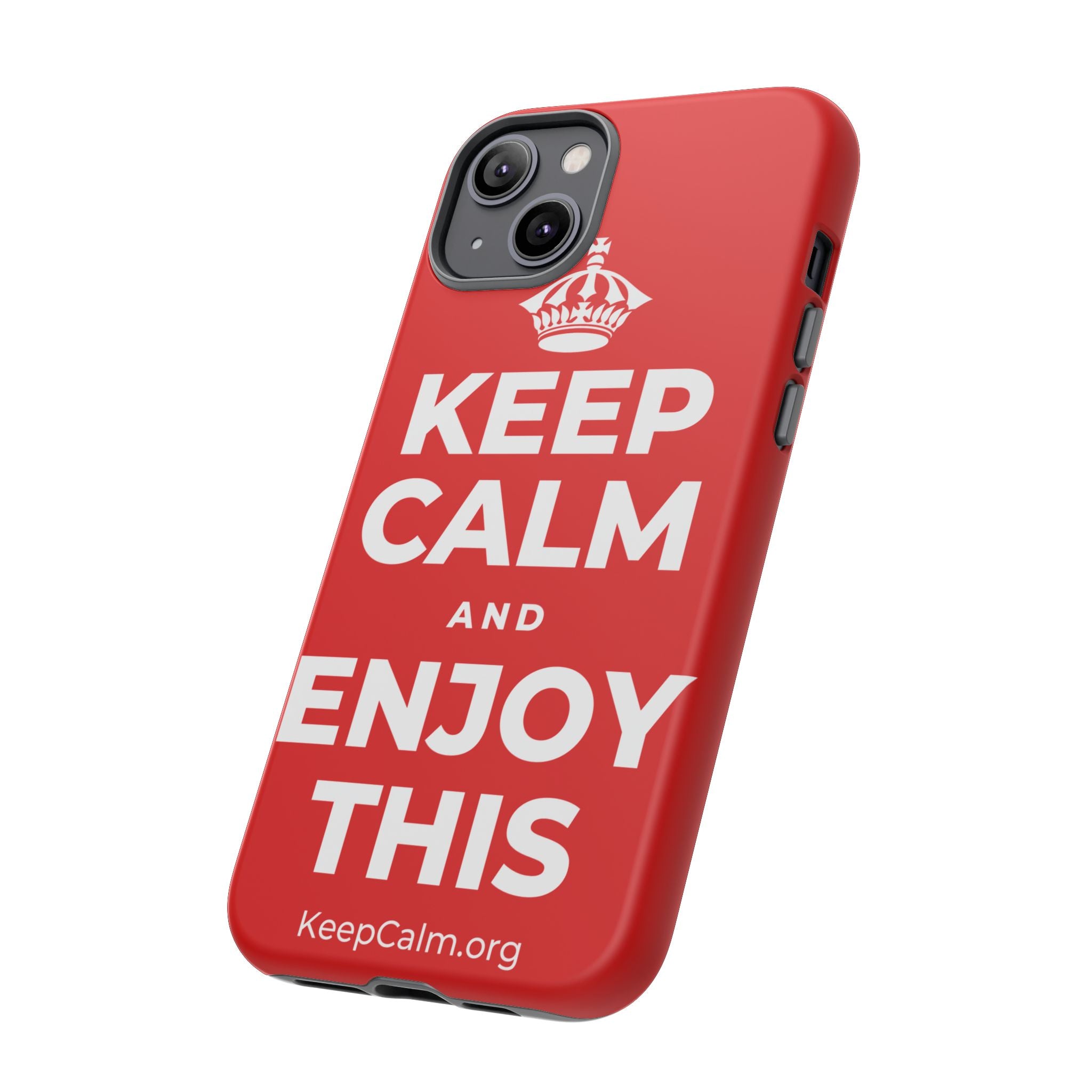 KEEP CALM AND ENJOY THIS Phone Case
