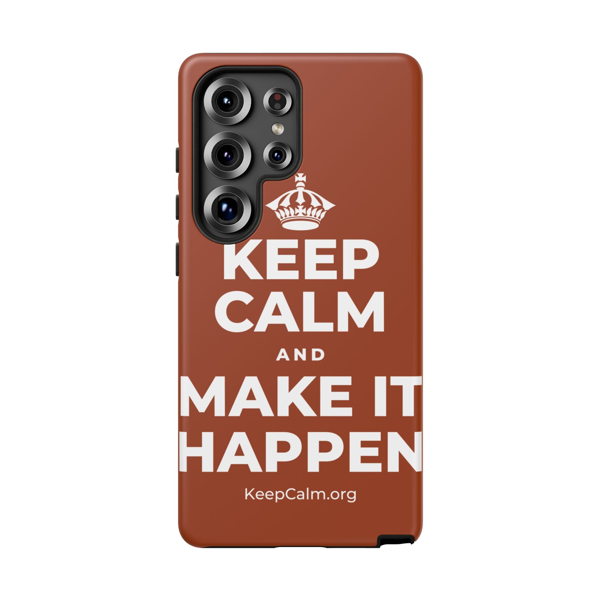KEEP CALM AND MAKE IT HAPPEN Phone Case