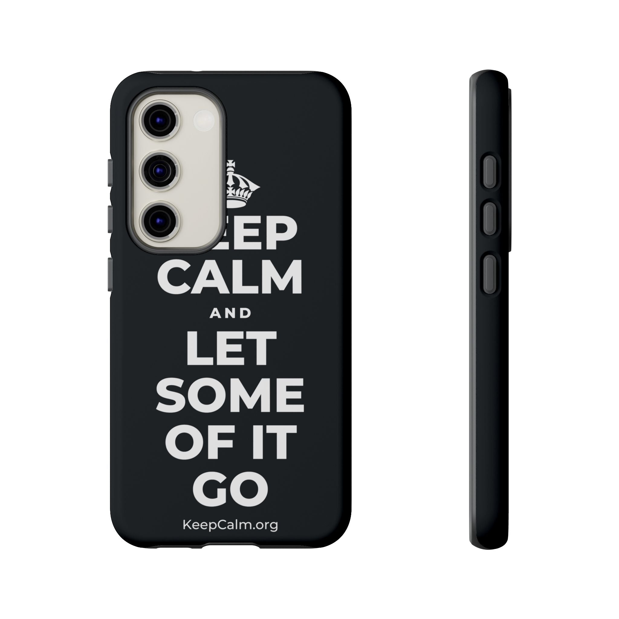 KEEP CALM AND LET SOME OF IT GO Phone Case (Dark)