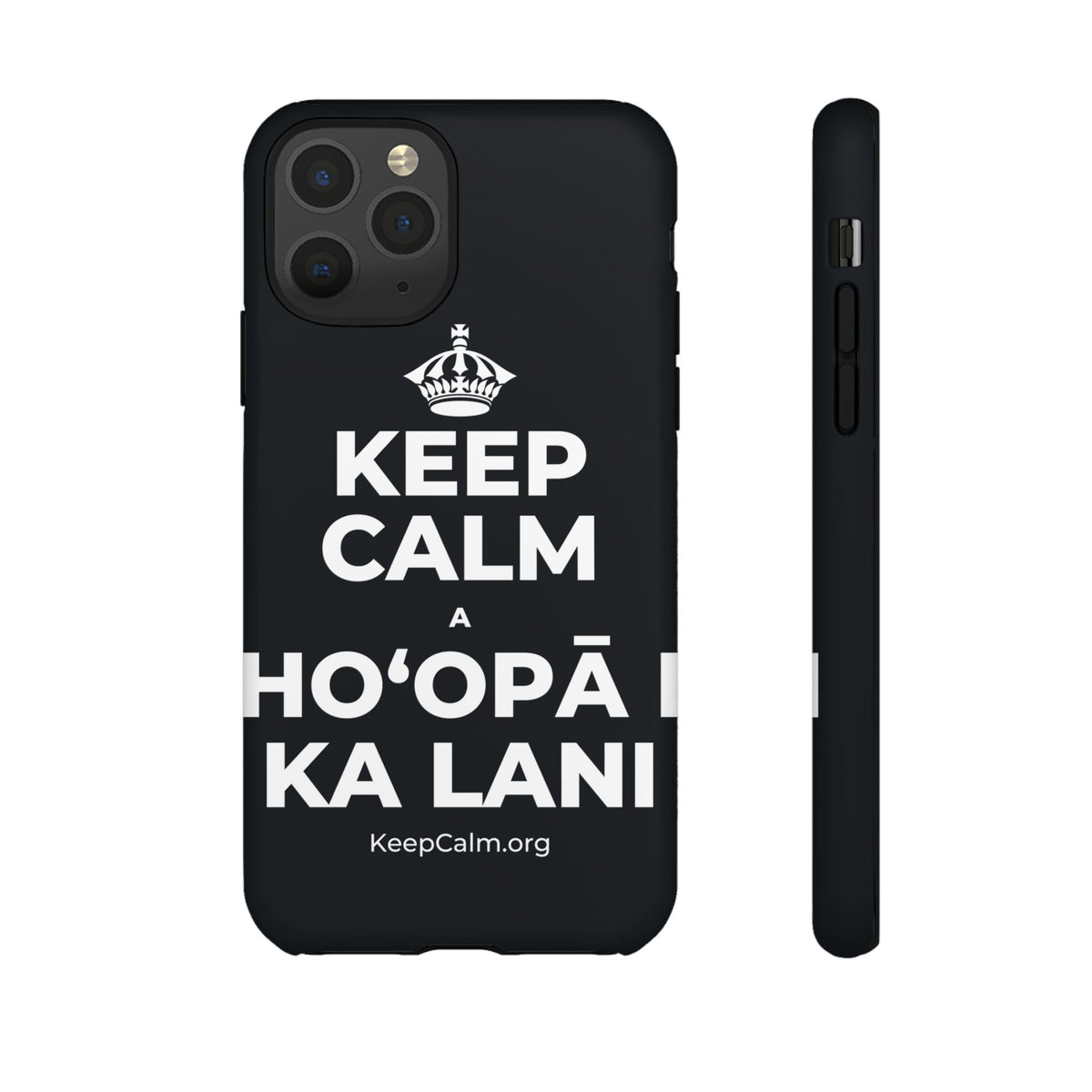 KEEP CALM A HOʻOPĀ I KA LANI Phone Case (Dark)