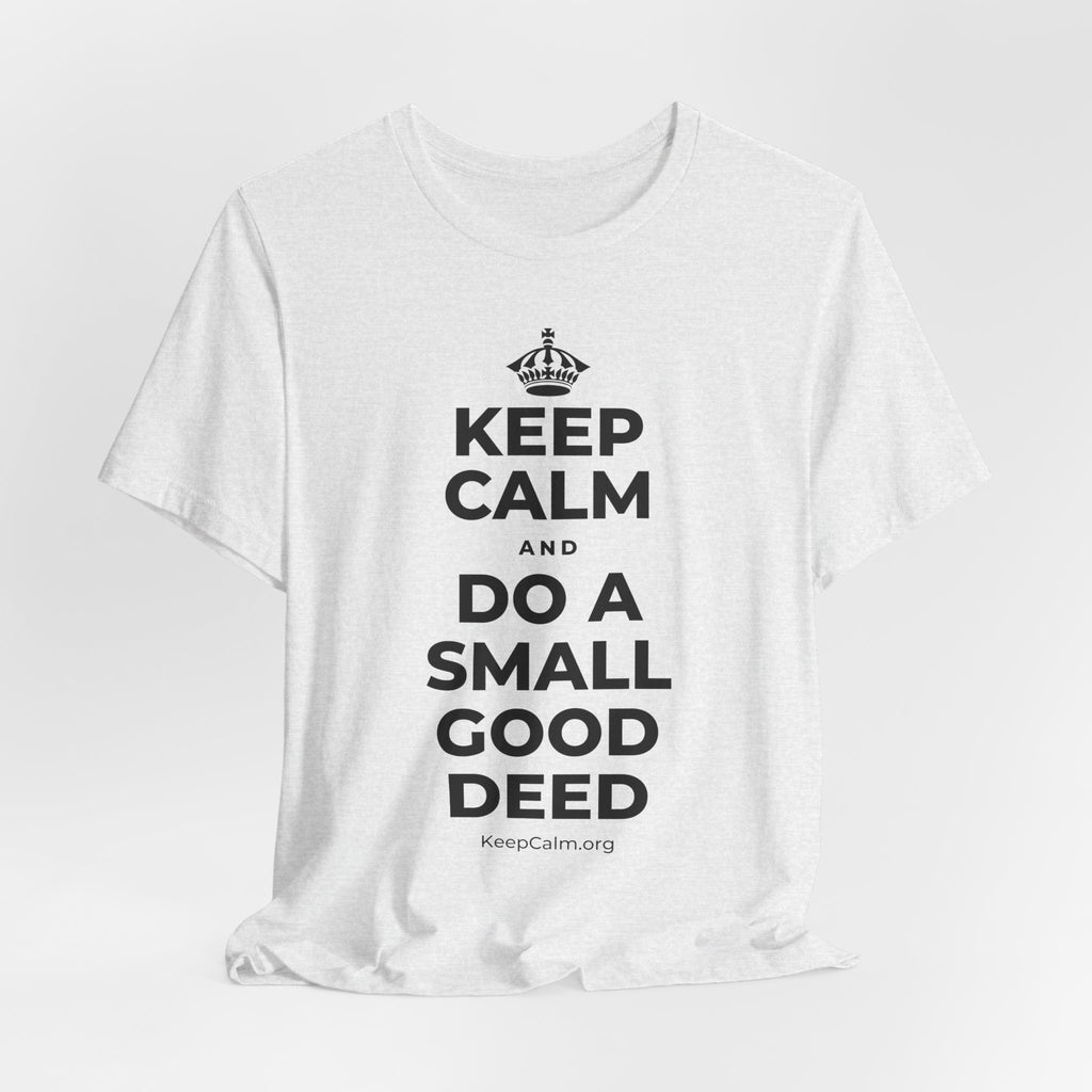 KEEP CALM AND DO A SMALL GOOD DEED T-Shirt (Soft Cream–Heather Mauve)