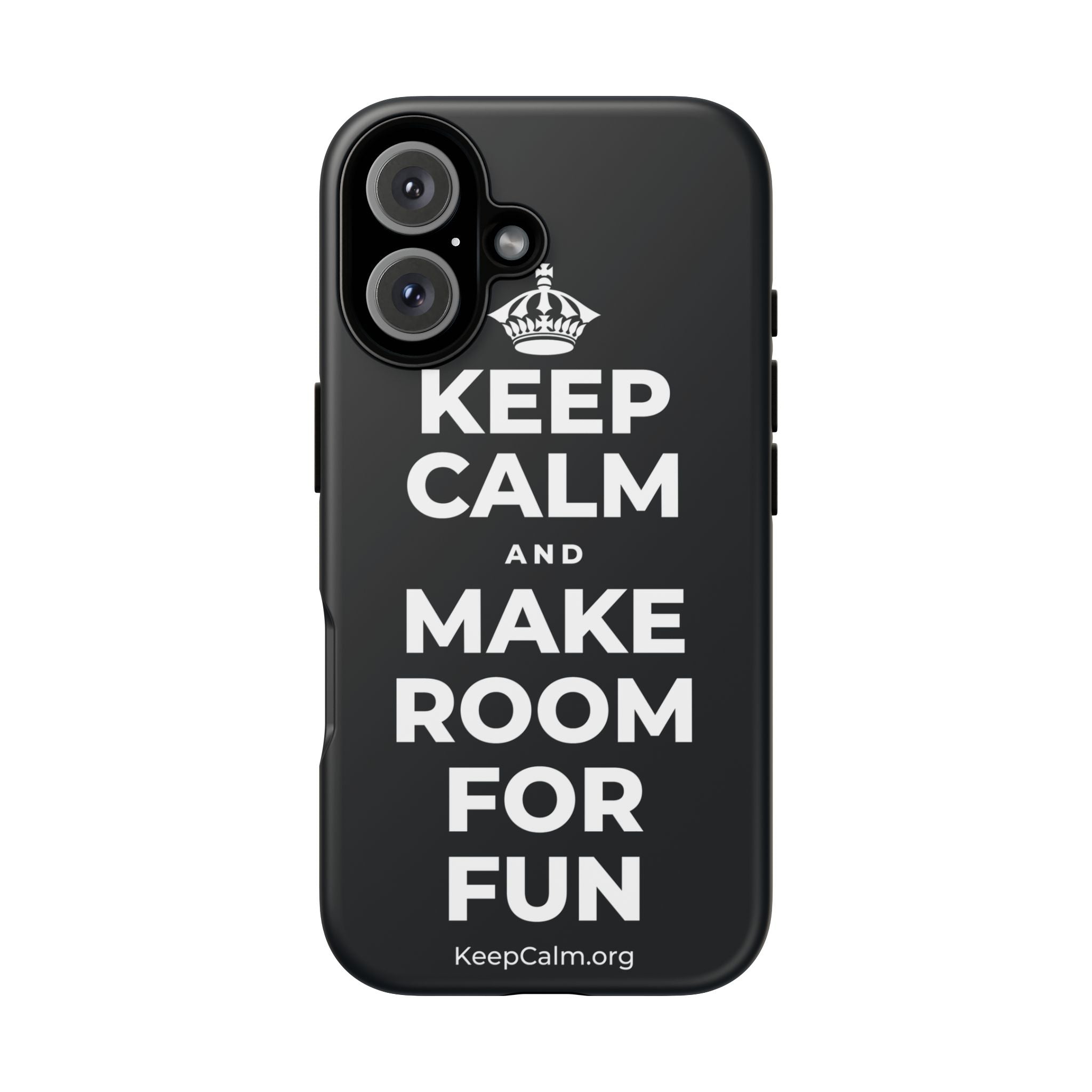 KEEP CALM AND MAKE ROOM FOR FUN Phone Case (Dark)