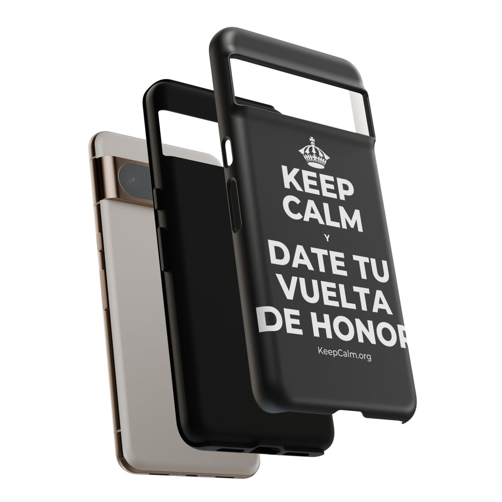 KEEP CALM Y DATE TU VUELTA DE HONOR Phone Case