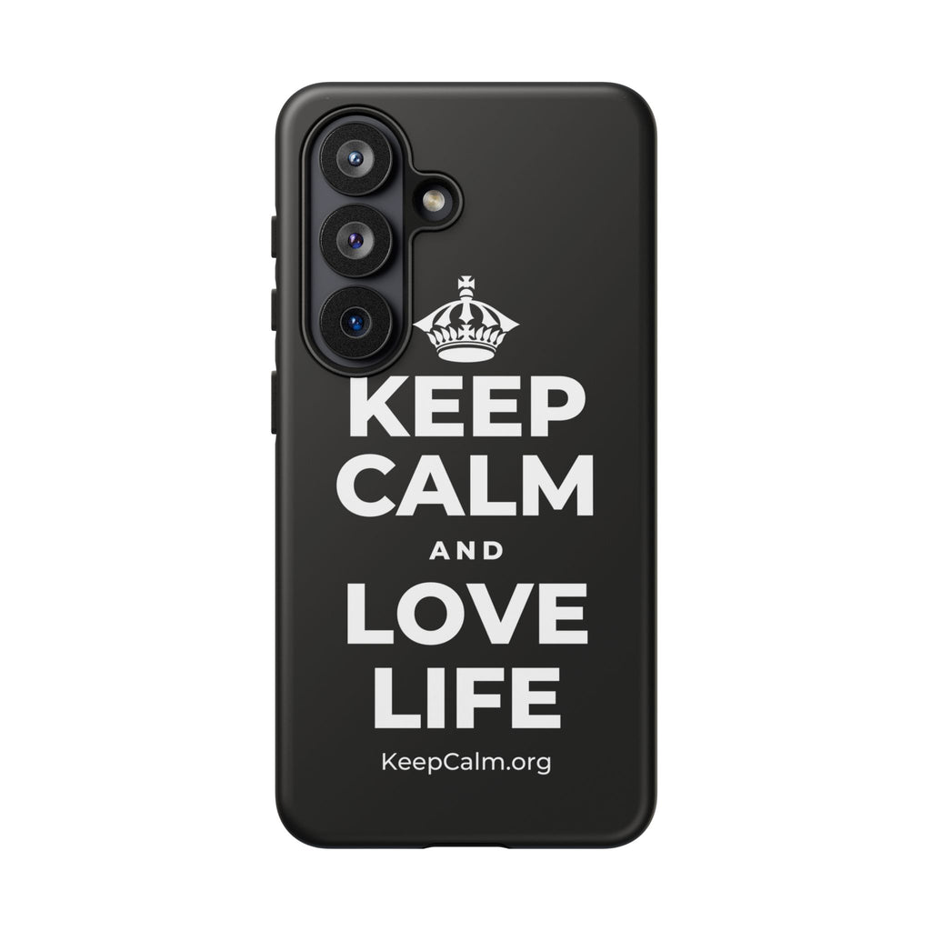 KEEP CALM AND LOVE LIFE Phone Case