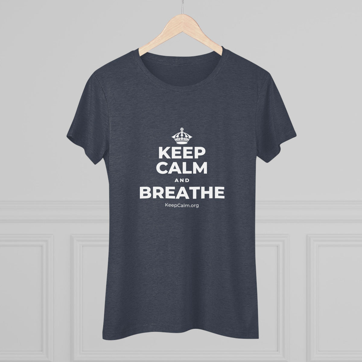 KEEP CALM AND BREATHE Women's Tri-Blend Tee