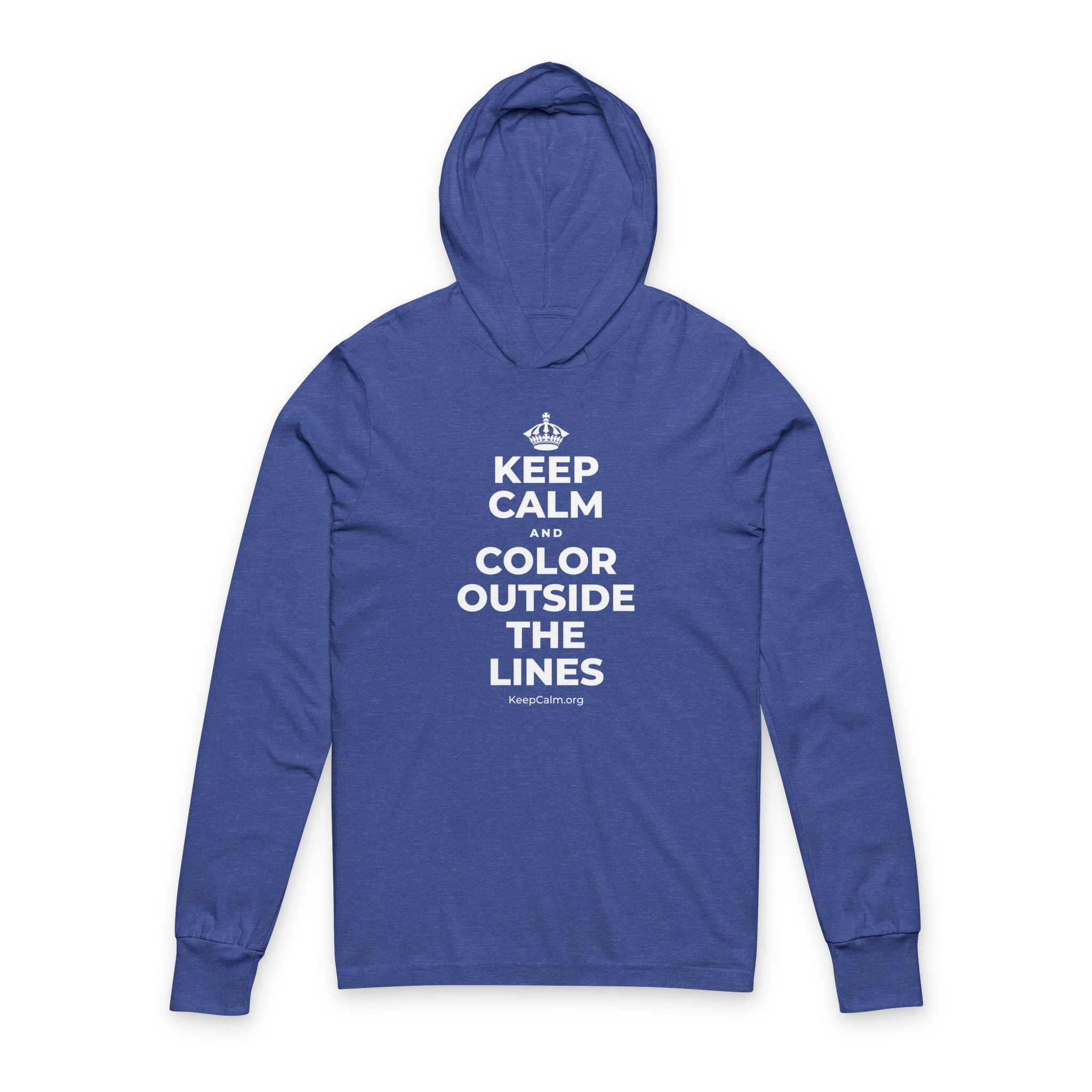 KEEP CALM AND COLOR OUTSIDE THE LINES Hooded Long Sleeve Tee