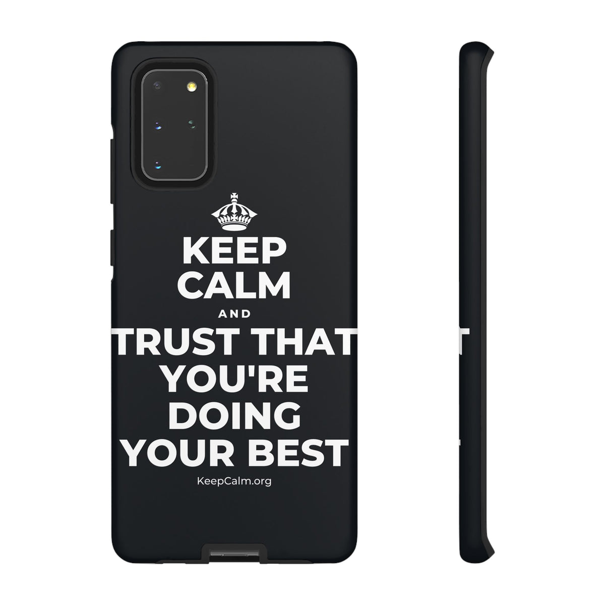 KEEP CALM AND TRUST THAT YOU'RE DOING YOUR BEST Phone Case (Dark)