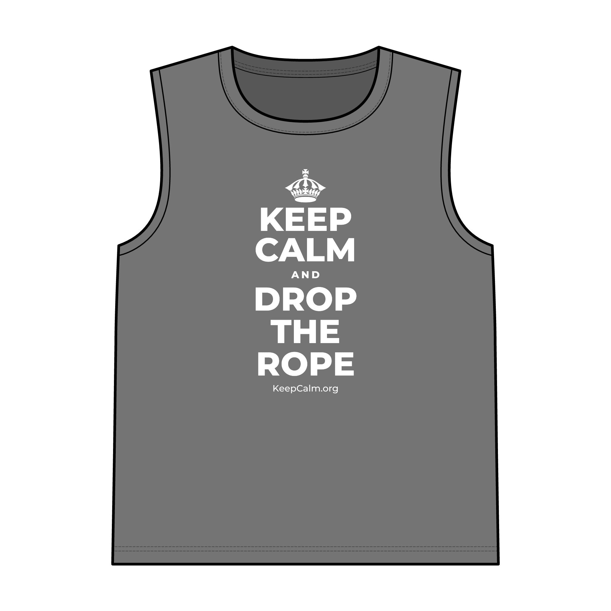 KEEP CALM AND DROP THE ROPE Tank Top
