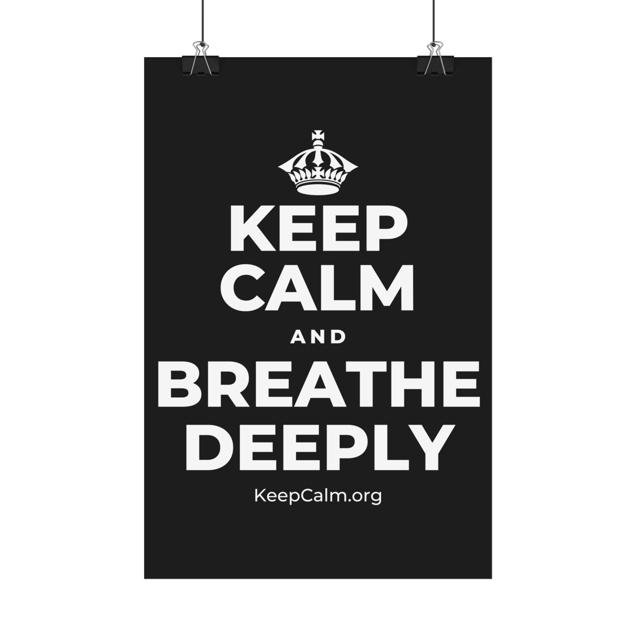 KEEP CALM AND BREATHE DEEPLY Satin Poster