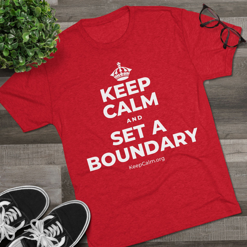KEEP CALM AND SET A BOUNDARY Tri-Blend Tee