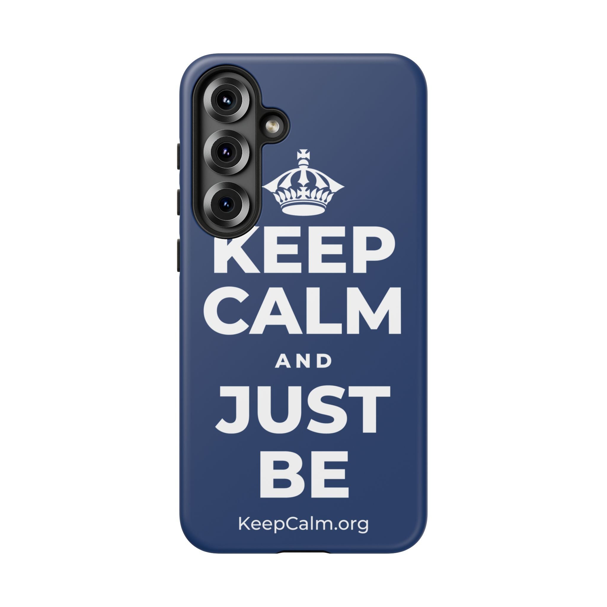 KEEP CALM AND JUST BE Phone Case