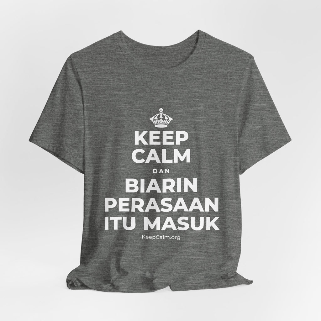 KEEP CALM DAN BIARIN PERASAAN ITU MASUK T-Shirt (Baby Blue–Silver)