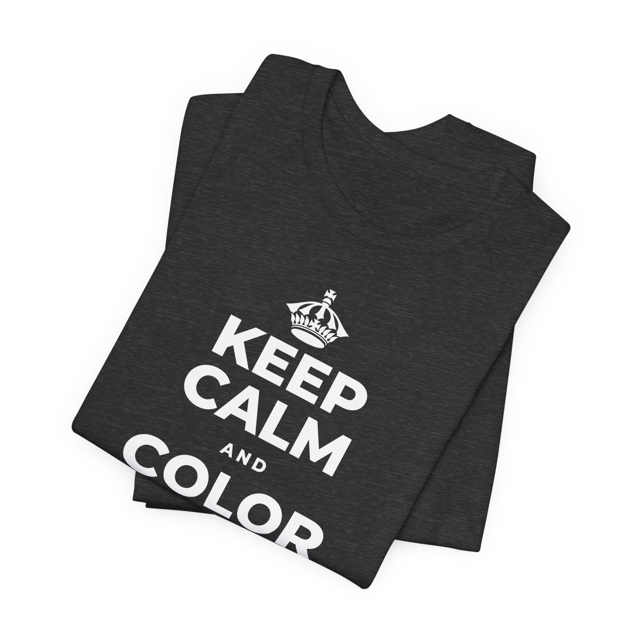 KEEP CALM AND COLOR OUTSIDE THE LINES T-Shirt (White–Asphalt)