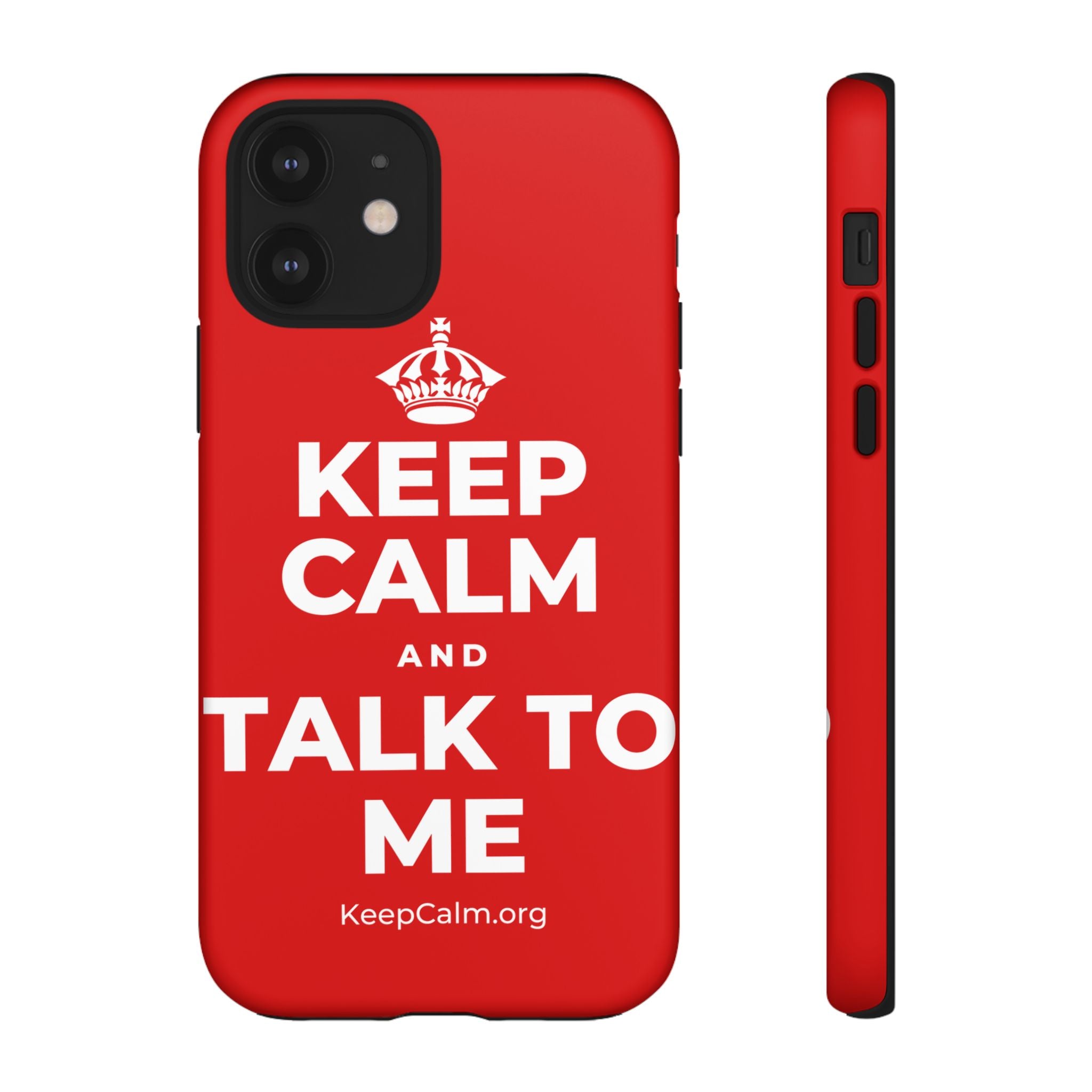 KEEP CALM AND TALK TO ME Phone Case