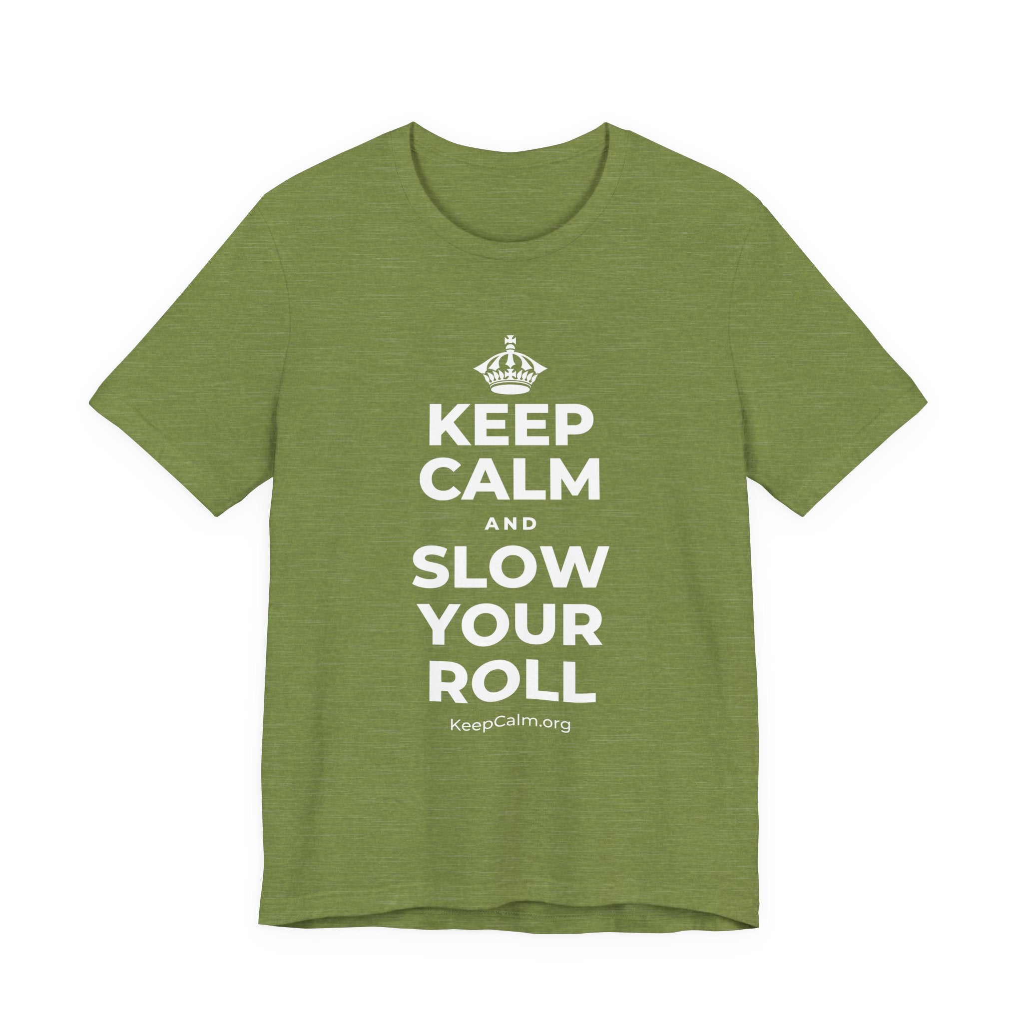 KEEP CALM AND SLOW YOUR ROLL T-Shirt (Baby Blue–Silver)