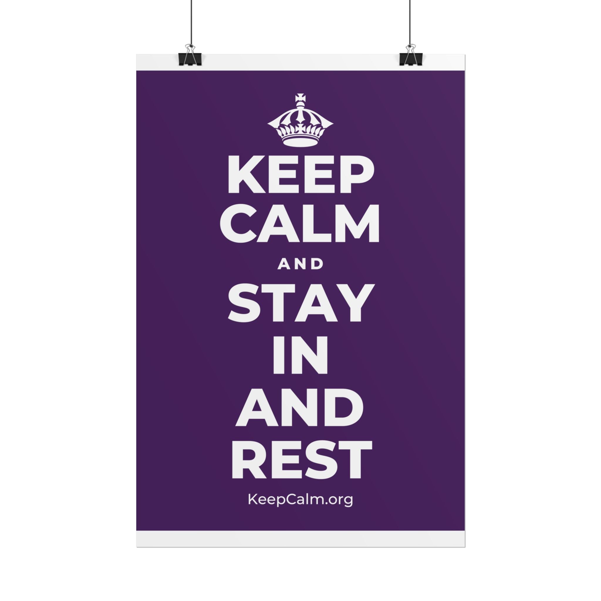 KEEP CALM AND STAY IN AND REST Poster