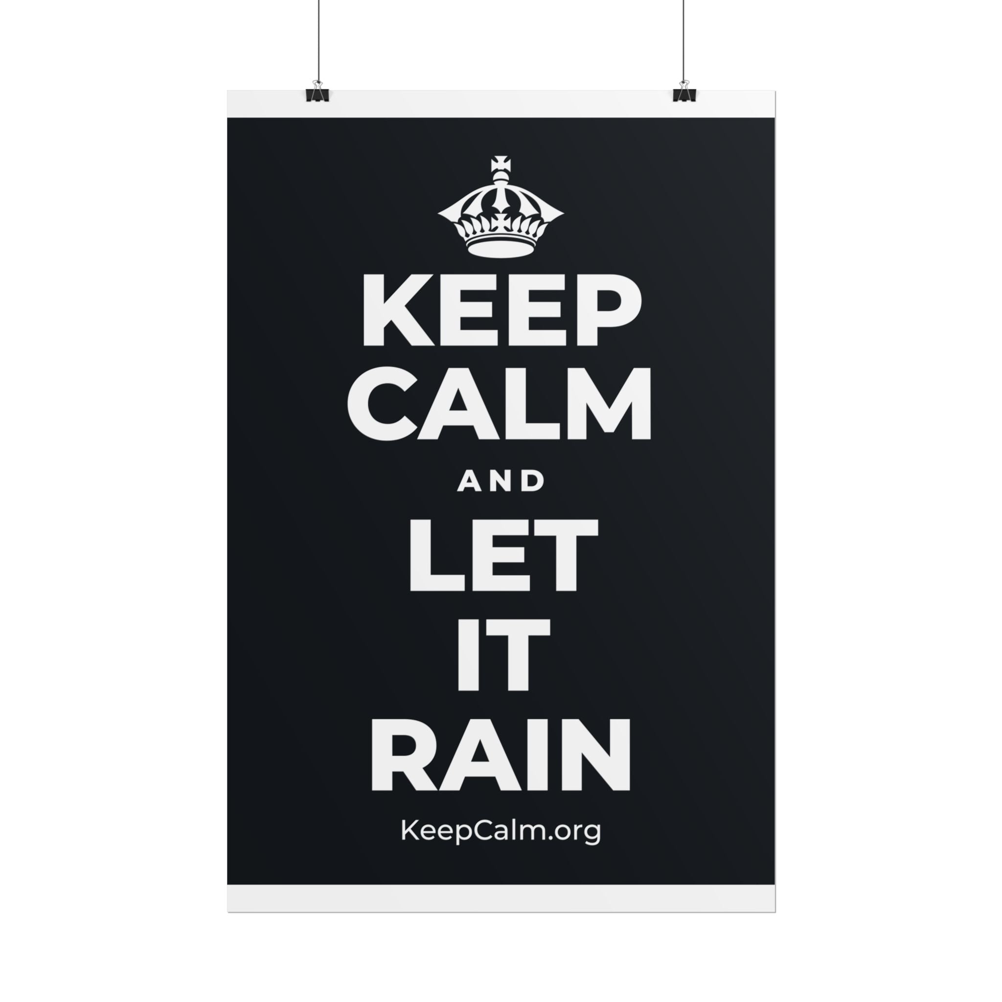 KEEP CALM AND LET IT RAIN Poster (Dark)