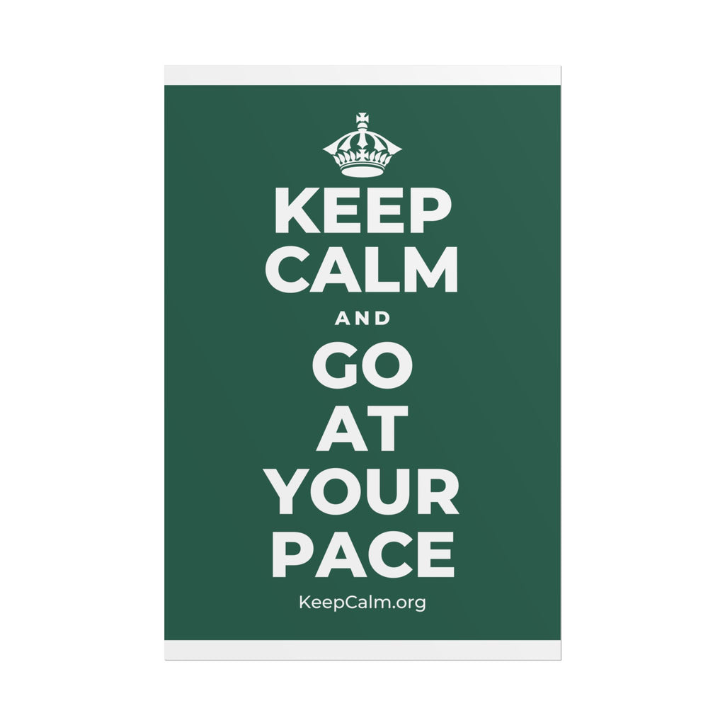 KEEP CALM AND GO AT YOUR PACE Poster