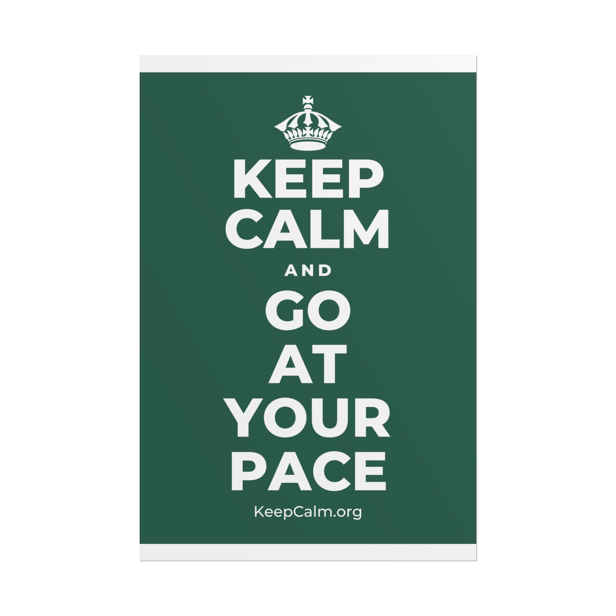 KEEP CALM AND GO AT YOUR PACE Poster