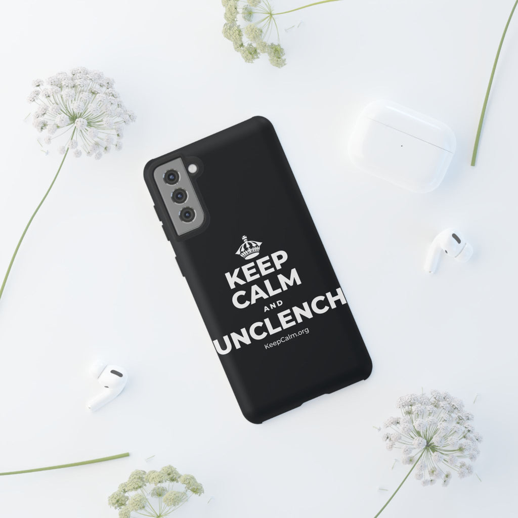 KEEP CALM AND UNCLENCH Phone Case (Dark)